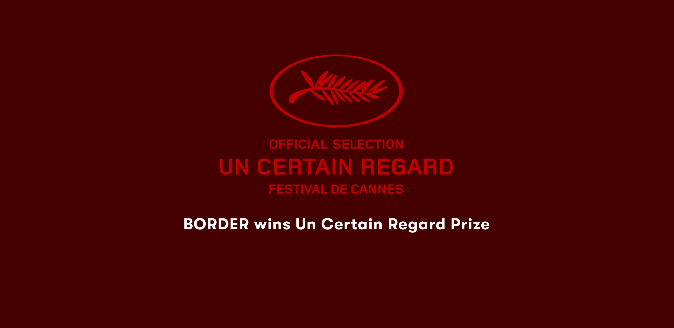 Official Selection - Un certain regard - Festival de Cannes